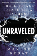 Unraveled : The Life and Death of a Garment-9780593085974