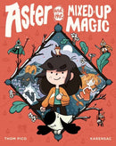 Aster and the Mixed-Up Magic-9780593118870