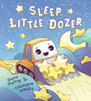 Sleep, Little Dozer : A Bedtime Book of Construction Trucks-9780593119044