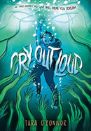 Cry Out Loud : (A Graphic Novel)-9780593125533