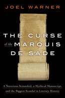 The Curse of the Marquis de Sade : A Notorious Scoundrel, a Mythical Manuscript, and the Biggest Scandal in Literary History-9780593135686