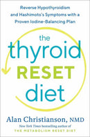The Thyroid Reset Diet : Reverse Hypothyroidism and Hashimoto's Symptoms with a Proven Iodine-Balancing Plan?-9780593137062