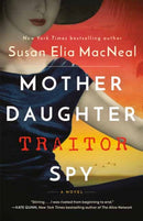Mother Daughter Traitor Spy : A Novel-9780593156971