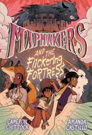 Mapmakers and the Flickering Fortress : (A Graphic Novel)-9780593172957