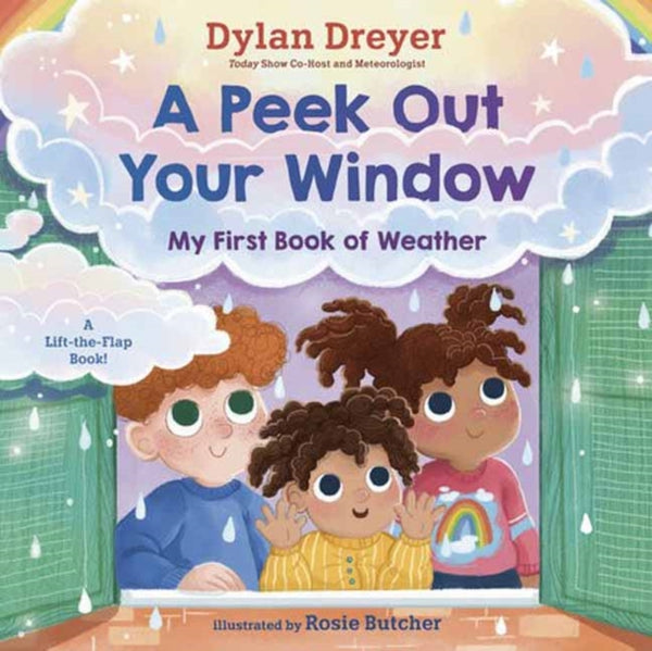 A Peek Out Your Window: My First Book of Weather : A Lift-the-Flap Book-9780593180525