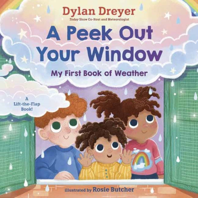 A Peek Out Your Window: My First Book of Weather : A Lift-the-Flap Book-9780593180525