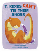 T. Rexes Can't Tie Their Shoes-9780593181386