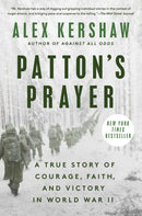 Patton's Prayer : A True Story of Courage, Faith, and Victory in World War II-9780593183786