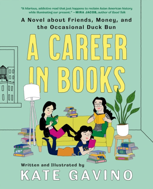 A Career in Books : A Novel about Friends, Money, and the Occasional Duck Bun-9780593185483