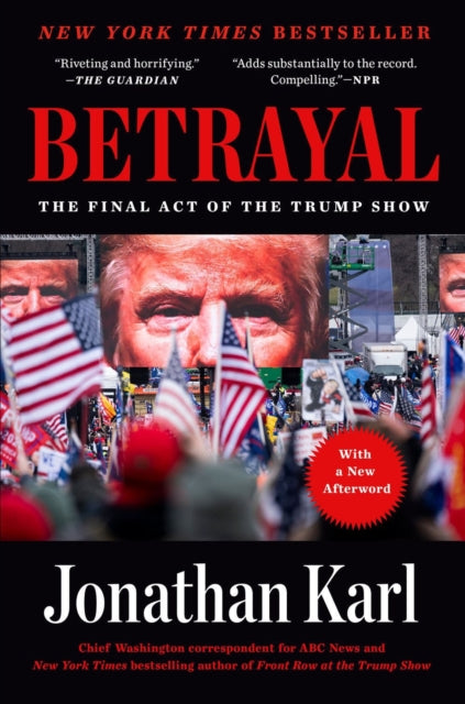 Betrayal : The Final Act of the Trump Show-9780593186336