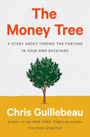 The Money Tree : A Story About Finding the Fortune in Your Own Backyard-9780593188712