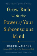 Grow Rich with the Power of Your Subconscious Mind