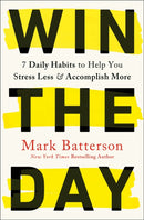 Win the Day : 7 Daily Habits to Help You Stress Less & Accomplish More-9780593192788