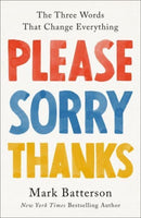 Please, Sorry, Thanks : The Three Words That Change Everything-9780593192795