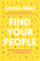 Find Your People : Building Deep Community in a Lonely World-9780593193402