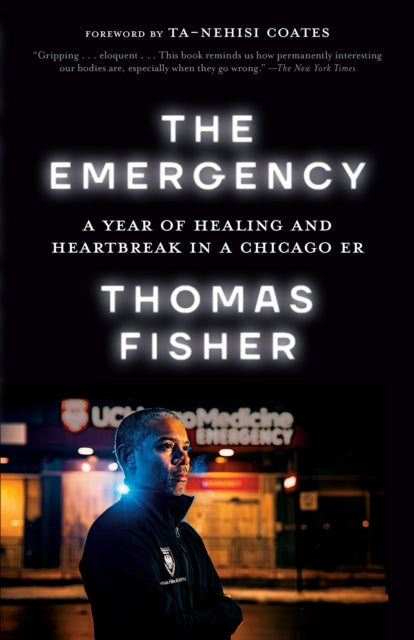 The Emergency : A Year of Healing and Heartbreak in a Chicago ER-9780593230695