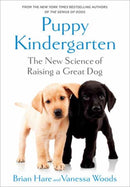 Puppy Kindergarten : The New Science of Raising a Great Dog-9780593231326