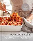 Once Upon a Chef: Weeknight/Weekend : 70 Quick-Fix Weeknight Dinners + 30 Luscious Weekend Recipes: A Cookbook-9780593231838