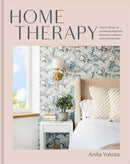 Home Therapy : Interior Design for Increasing Your Happiness, Boosting Your Confidence, and Creating a Sense of Calm: An Interior Design Book-9780593233238