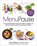 MenuPause : Five Unique Eating Plans to Break Through Your Weight Loss Plateau and Improve Mood, Sleep, and Hot Flashes?-9780593234495