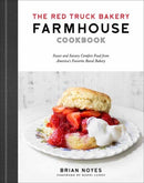The Red Truck Bakery Farmhouse Cookbook : Sweet and Savory Comfort Food from America's Favorite Rural Bakery?-9780593234815