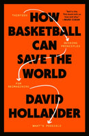 How Basketball Can Save the World : 13 Guiding Principles for Reimagining What's Possible-9780593234907