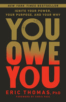 You Owe You : Ignite Your Power, Your Purpose, and Your Why-9780593235003