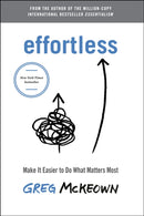 Effortless : Make It Easy to Do What Matters?-9780593238769