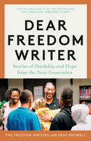 Dear Freedom Writer : Stories of Hardship and Hope from the Next Generation-9780593239865
