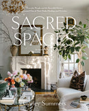 Sacred Spaces : Everyday People and the Beautiful Homes Created Out of Their Trials, Healing, and Victories-9780593241004