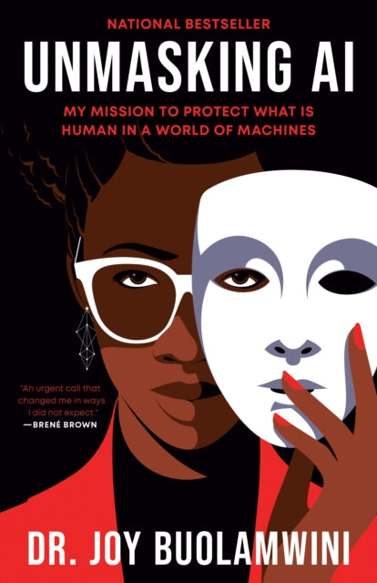 Unmasking AI : My Mission to Protect What Is Human in a World of Machines-9780593241844