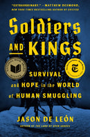 Soldiers And Kings : Survival and Hope in the World of Human Smuggling-9780593298589