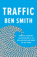 Traffic : Genius, Rivalry, and Delusion in the Billion-Dollar Race-9780593299753