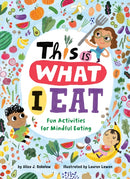 This Is What I Eat : Fun Activities for Mindful Eating-9780593309292