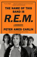 The Name of This Band Is R.E.M. : A Biography-9780593312537