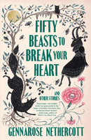 Fifty Beasts to Break Your Heart : And Other Stories-9780593314180
