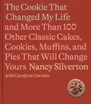 The Cookie That Changed My Life : And More Than 100 Other Classic Cakes, Cookies, Muffins, and Pies That Will Change Yours A Cookbook-9780593321669