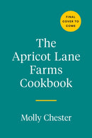 The Apricot Lane Farms Cookbook : Recipes and Stories from the Biggest Little Farm-9780593330333