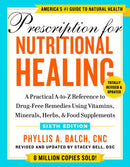 Prescription For Nutritional Healing, Sixth Edition : A Practical A-to-Z Reference to Drug-Free Remedies Using Vitamins, Minerals, Herbs, & Food Supplements-9780593330586