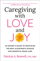 Caregiving With Love And Joy : An Expert's Guide to Providing the Best Alzheimer's Disease and Dementia Home Care-9780593330692