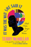 It Was the Way She Said It : Short Stories, Essays, and Wisdom-9780593357149