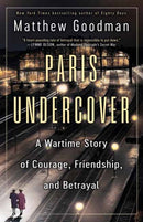 Paris Undercover : A Wartime Story of Courage, Friendship, and Betrayal-9780593358948