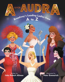 A Is for Audra: Broadway's Leading Ladies from A to Z-9780593377871
