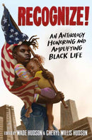 Recognize! : An Anthology Honoring and Amplifying Black Life-9780593381625