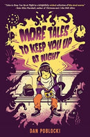More Tales to Keep You Up at Night