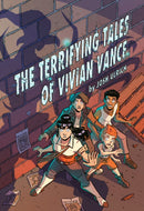 The Terrifying Tales of Vivian Vance: A Graphic Novel-9780593403662