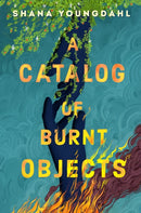 A Catalog of Burnt Objects-9780593405512