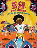 Esi the Brave (Who Was Not Afraid of Anything)-9780593406410