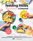 Feeding Littles And Beyond : 100 Baby-Led-Weaning-Friendly Recipes the Whole Family Will Love-9780593419243