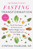 Intermittent Fasting Transformation : The 45-Day Program for Women to Lose Stubborn Weight, Improve Hormonal Health, and Slow Aging-9780593419311
